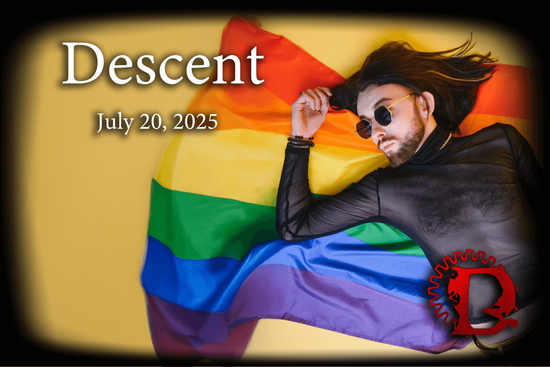 Descent Pride Edition – July 20, 2025